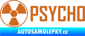 Samolepka Psycho 002 oříšková