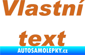 Samolepka Vlastní text - Arial Black kurzíva oříšková