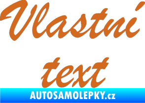 Samolepka Vlastní text - Brush Script oříšková