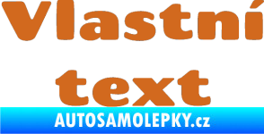Samolepka Vlastní text - Chango oříšková