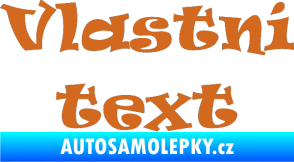 Samolepka Vlastní text - Ravie oříšková