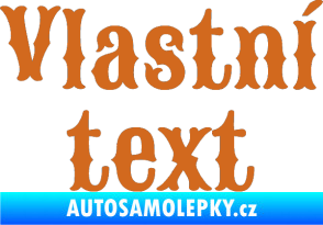 Samolepka Vlastní text - Sancreek oříšková