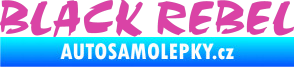 Samolepka Black Rebel nápis růžová