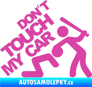 Samolepka Dont touch my car 001 růžová