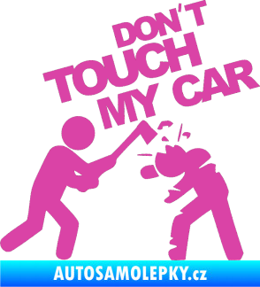 Samolepka Dont touch my car 004 růžová