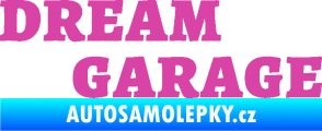Samolepka Dream garage růžová