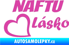 Samolepka Naftu Lásko růžová
