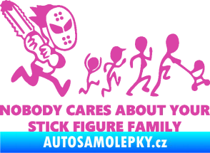 Samolepka No body cares about your stick figure family růžová