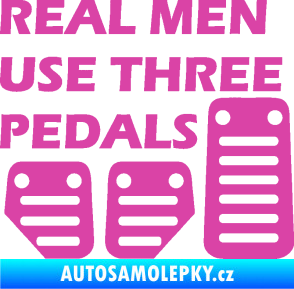 Samolepka Real men use three pedals růžová