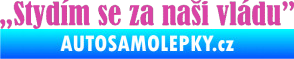 Samolepka Stydím se za naši vládu 003 růžová