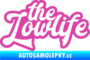 Samolepka The lowlife nápis růžová