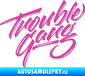 Samolepka Trouble Gang - Marpo růžová