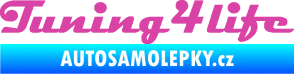 Samolepka Tuning for life nápis růžová