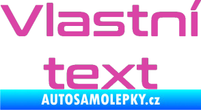 Samolepka Vlastní text - Conthrax růžová