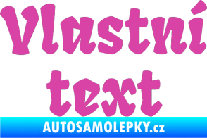 Samolepka Vlastní text - Fruktur růžová