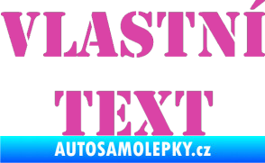 Samolepka Vlastní text - Stencil růžová