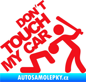 Samolepka Dont touch my car 001 červená