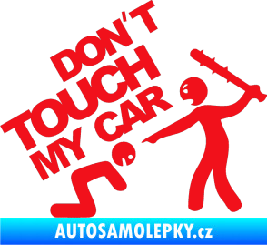 Samolepka Dont touch my car 003 červená