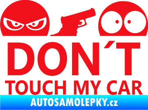 Samolepka Dont touch my car 006 červená