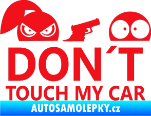 Samolepka Dont touch my car 007 červená