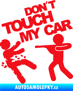 Samolepka Dont touch my car 008 červená