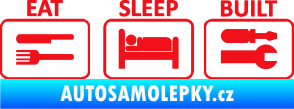 Samolepka Eat sleep built not bought červená