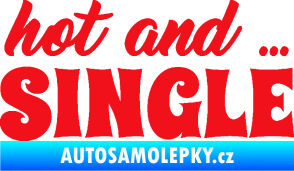 Samolepka Hot and Single nápis červená