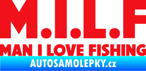 Samolepka Milf nápis man i love fishing červená