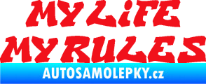 Samolepka My life My rules nápis můj život moje pravidla červená