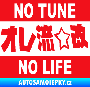 Samolepka No tune no life 002 červená