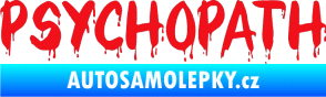 Samolepka Psychopath 002 červená