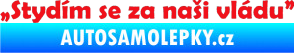 Samolepka Stydím se za naši vládu 002 červená