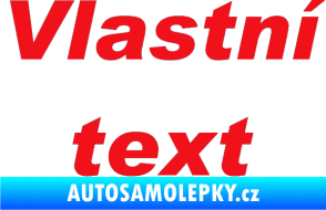 Samolepka Vlastní text - Arial Black kurzíva červená