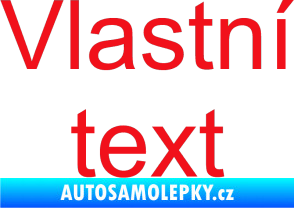 Samolepka Vlastní text - Arial červená