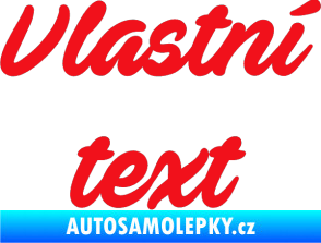 Samolepka Vlastní text - Ave Fedan červená