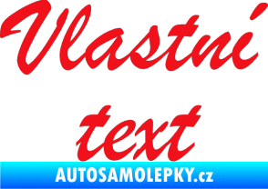 Samolepka Vlastní text - Brush Script červená