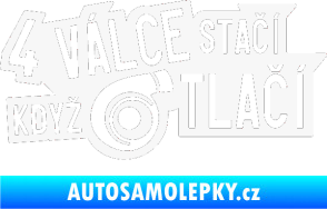 Samolepka 4 válce stačí když turbo tlačí bílá
