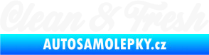 Samolepka Clean & Fresh nápis bílá