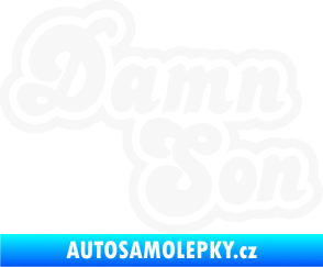 Samolepka Damn Son bílá