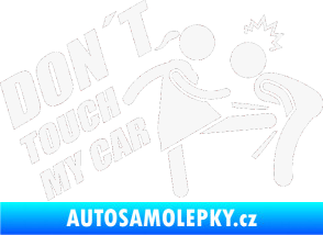 Samolepka Dont touch my car 002 bílá