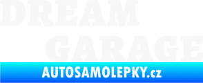 Samolepka Dream garage bílá