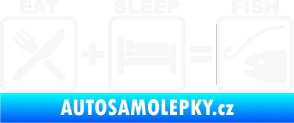 Samolepka Eat sleep fish bílá