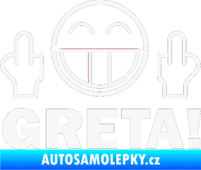 Samolepka Fuck you Greta 002 bílá