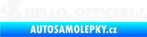 Samolepka Hello, Officer! bílá