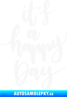 Samolepka It is a happy day nápis šťastný den bílá