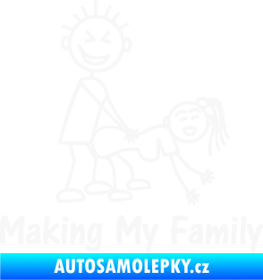 Samolepka Making my family pravá bílá