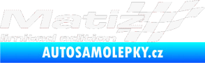 Samolepka Matiz limited edition pravá bílá