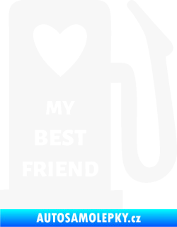Samolepka My best friend benzínová pumpa bílá