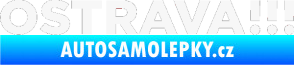 Samolepka OSTRAVA !!! bílá