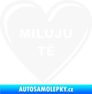 Samolepka Srdíčko 015 miluju tě bílá